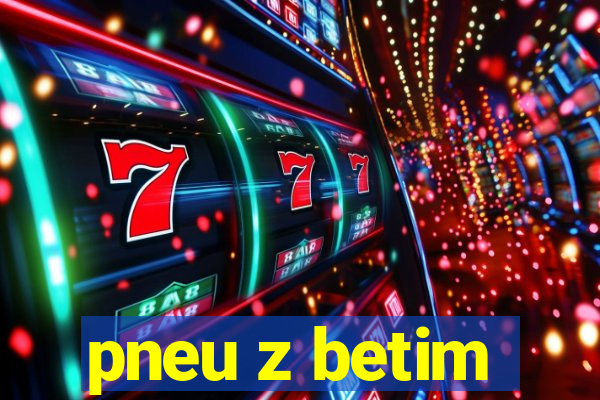 pneu z betim